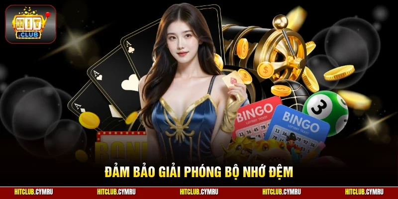 Đảm bảo giải phóng bộ nhớ đệm